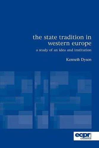 Cover image for The State Tradition in Western Europe: A Study of an Idea and Institution