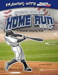 Cover image for Picture a Home Run: A Baseball Drawing Book