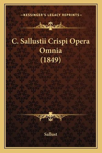 C. Sallustii Crispi Opera Omnia (1849)