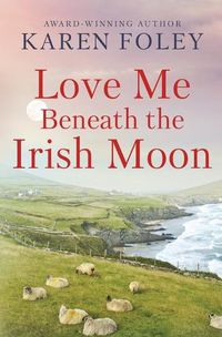 Cover image for Love Me Beneath the Irish Moon