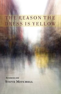 Cover image for The Reason the Dress Is Yellow