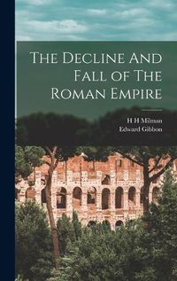 Cover image for The Decline And Fall of The Roman Empire