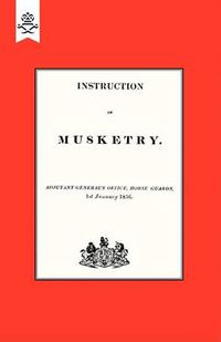 Cover image for Instruction of Musketry 1856