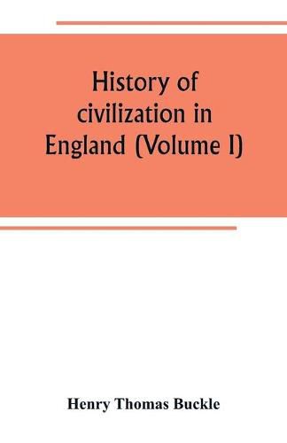 Cover image for History of civilization in England (Volume I)