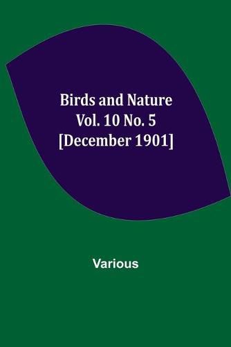 Cover image for Birds and Nature Vol. 10 No. 5 [December 1901]