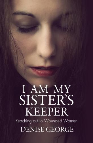 I am my Sister's Keeper: Reaching out to Wounded Women