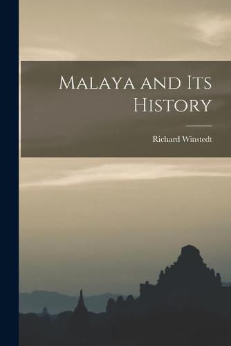 Cover image for Malaya and Its History