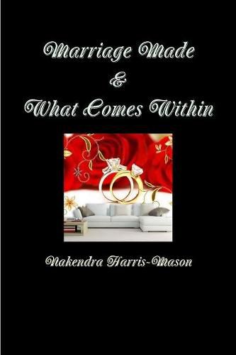 Cover image for Marriage Made & What Comes Within