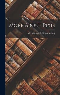 Cover image for More About Pixie