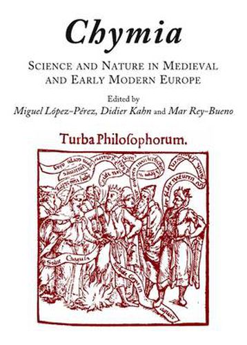 Cover image for Chymia: Science and Nature in Medieval and Early Modern Europe