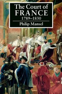 Cover image for The Court of France 1789-1830