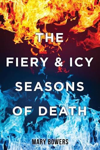 Cover image for The Fiery & Icy Seasons of Death