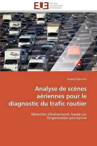 Analyse de Sc nes A riennes Pour Le Diagnostic Du Trafic Routier