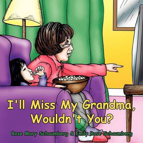 Cover image for I'll Miss My Grandma, Wouldn't You?