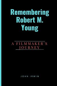 Cover image for Remembering Robert M. Young