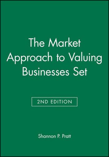 The Market Approach to Valuing Businesses