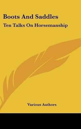 Cover image for Boots and Saddles: Ten Talks on Horsemanship