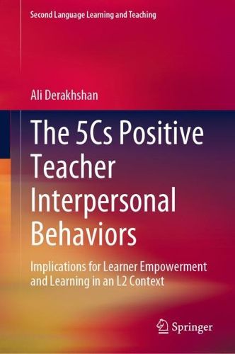 Cover image for The 5Cs Positive Teacher Interpersonal Behaviors: Implications for Learner Empowerment and Learning in an L2 Context