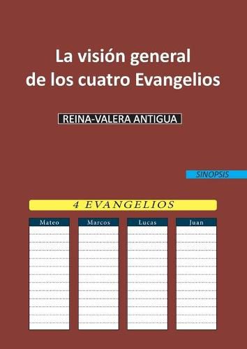 Cover image for La vision general de los cuatro Evangelios: Reina-Valera Antigua (Rva)