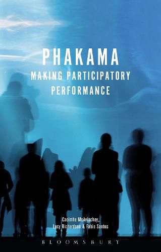 Phakama: Making Participatory Performance