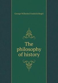 Cover image for The philosophy of history