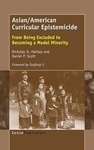 Cover image for Asian/American Curricular Epistemicide: From Being Excluded to Becoming a Model Minority