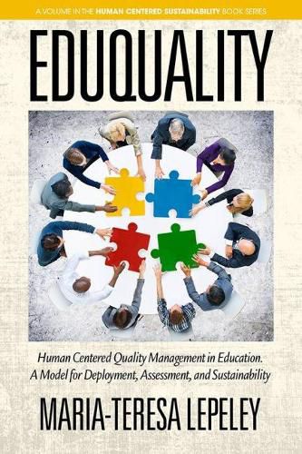 Cover image for EDUQUALITY: Human Centered Quality Management in Education. A Model for Deployment, Assessment and Sustainability