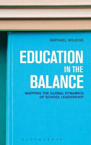 Cover image for Education in the Balance: Mapping the Global Dynamics of School Leadership