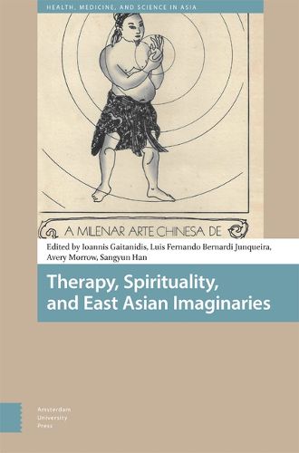 Cover image for Therapy, Spirituality, and East Asian Imaginaries