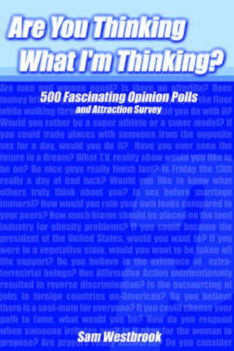 Cover image for Are You Thinking What I'm Thinking?: 500 Fascinating Opinion Polls and Attraction Survey