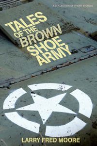 Cover image for Tales of the Brown Shoe Army