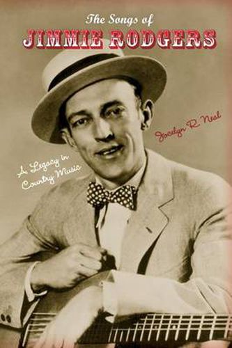 Cover image for The Songs of Jimmie Rodgers: A Legacy in Country Music