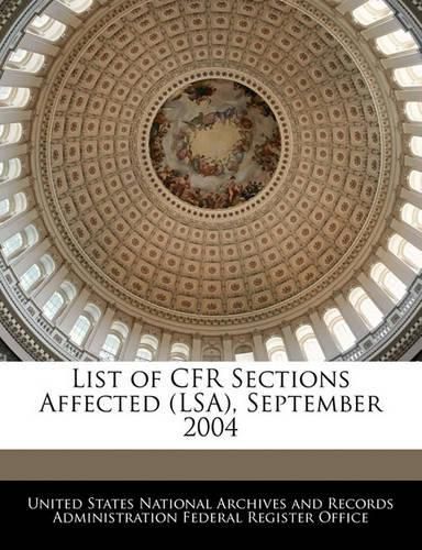 Cover image for List of Cfr Sections Affected (Lsa), September 2004