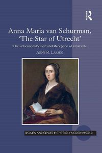 Cover image for Anna Maria van Schurman, 'The Star of Utrecht'