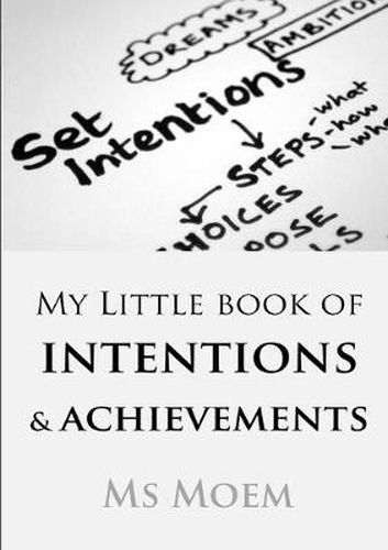 Cover image for My Little Book Of Intentions & Achievements