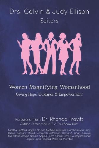 Cover image for Women Magnifying Womanhood: Giving Hope, Guidance & Empowerment