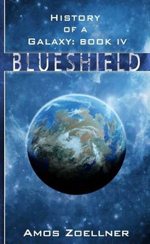 Cover image for History of a Galaxy: Book Iv - Blueshield