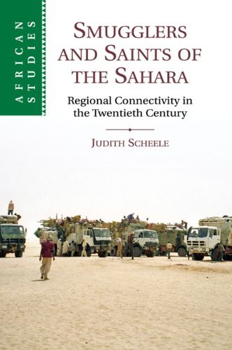 Cover image for Smugglers and Saints of the Sahara: Regional Connectivity in the Twentieth Century