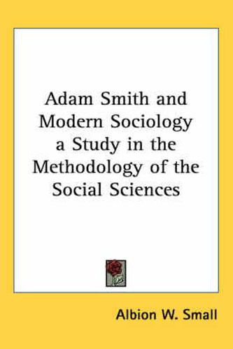 Cover image for Adam Smith and Modern Sociology a Study in the Methodology of the Social Sciences