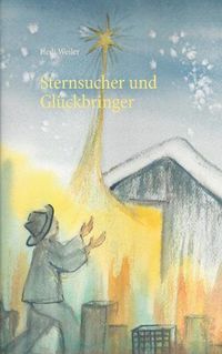 Cover image for Sternsucher und Gluckbringer