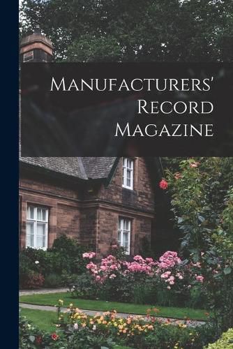 Cover image for Manufacturers' Record Magazine