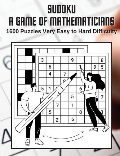 Cover image for Sudoku A Game for Mathematicians 1600 Puzzles Very Easy to Hard Difficulty