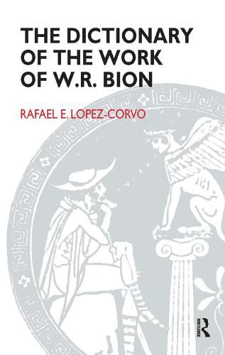 The Dictionary of the Work of W. R. Bion