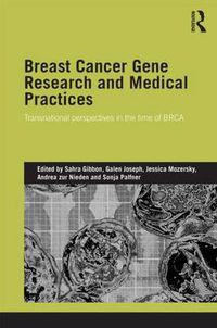 Cover image for Breast Cancer Gene Research and Medical Practices: Transnational Perspectives in the Time of BRCA