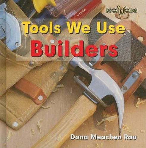 Tools We Use: Builders