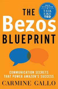Cover image for The Bezos Blueprint: Communication Secrets that Power Amazon's Success