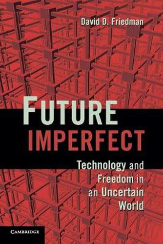 Cover image for Future Imperfect: Technology and Freedom in an Uncertain World