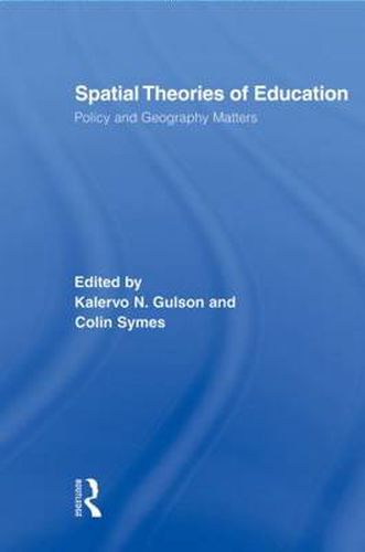 Cover image for Spatial Theories of Education: Policy and Geography Matters