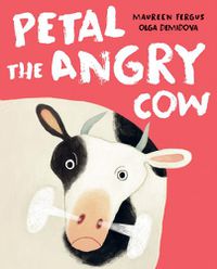 Cover image for Petal The Angry Cow