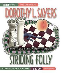 Cover image for Striding Folly: Three Lord Peter Wimsey Mysteries